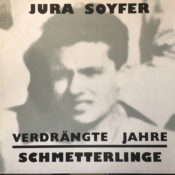 Jura Soyfer / Schmetterlinge : Verdrängte Jahre (LP, Album, RP)