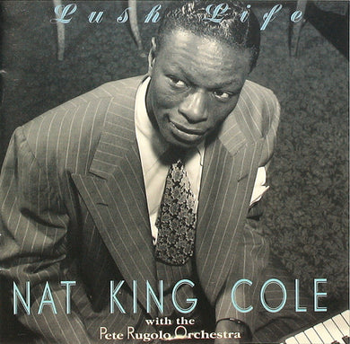 Nat King Cole With Pete Rugolo Orchestra : Lush Life (CD, Comp)