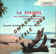 Carica l&#39;immagine nel visualizzatore di Gallery, Walter Silvering E la Sua Orchestra : La Paloma (7&quot;, EP, Gat)
