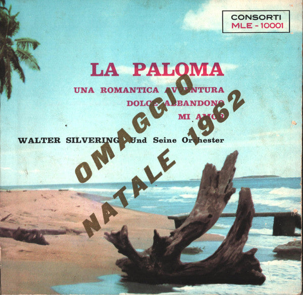 Walter Silvering E la Sua Orchestra : La Paloma (7
