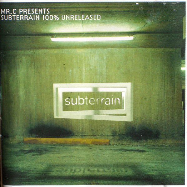 Mr. C : Subterrain 100% Unreleased (CD, Comp, Mixed)