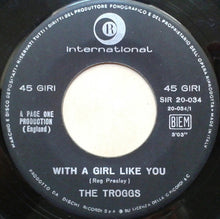 Carica l&#39;immagine nel visualizzatore di Gallery, The Troggs : I Want You / With A Girl Like You (7&quot;)
