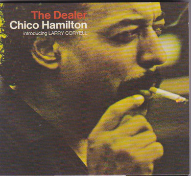 Chico Hamilton Introducing Larry Coryell : The Dealer (CD, Album, RE, RM)