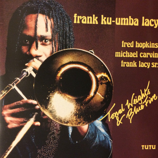 Frank Lacy : Tonal Weights & Blue Fire (CD, Album)