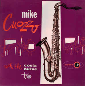 Mike Cuozzo With  Eddie Costa - Vinnie Burke Trio : Mike Cuozzo With The Costa Burke Trio (CD, Album)