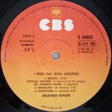 Carica l&#39;immagine nel visualizzatore di Gallery, Weather Report : I Sing The Body Electric (LP, Album, RE)
