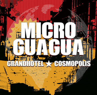 Microguagua : Grandhotel Cosmopolis (CD, Album)