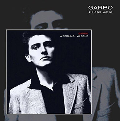 Garbo (3) : A Berlino... Va Bene (LP, Album, RE + LP, Comp + Ltd, Num, 180)