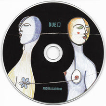 Carica l&#39;immagine nel visualizzatore di Gallery, Andrea Carboni (2) : DUE[] (CD, Album)
