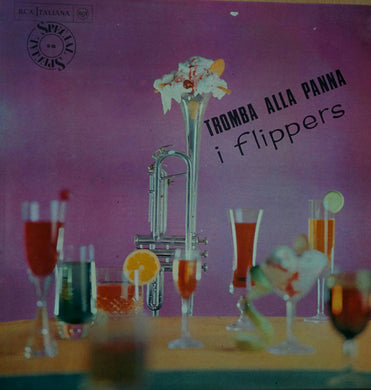The Flippers (2) : Tromba Alla Panna (LP, Album)