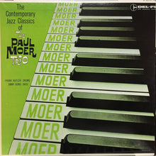 Carica l&#39;immagine nel visualizzatore di Gallery, The Paul Moer Trio : The Contemporary Jazz Classics Of The Paul Moer Trio (LP, RE)
