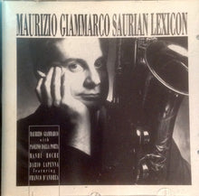 Carica l&#39;immagine nel visualizzatore di Gallery, Maurizio Giammarco : Saurian Lexicon (CD, Album)
