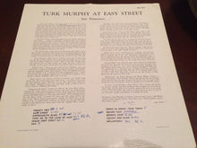 Carica l&#39;immagine nel visualizzatore di Gallery, Turk Murphy : Turk Murphy At Easy Street San Francisco (LP, Album, Mono)
