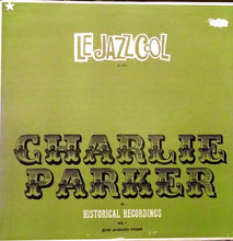 Carica l&#39;immagine nel visualizzatore di Gallery, Charlie Parker : Le Jazz Cool, Historical Recordings, Vol. 1 (LP, Unofficial)
