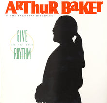 Carica l&#39;immagine nel visualizzatore di Gallery, Arthur Baker And The Backbeat Disciples : Give In To The Rhythm (LP, Album)
