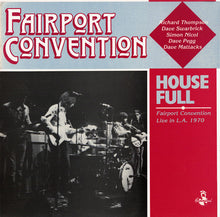 Carica l&#39;immagine nel visualizzatore di Gallery, Fairport Convention : House Full - Fairport Convention Live In L.A. 1970 (LP, Album)

