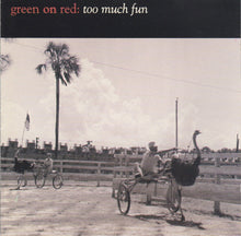 Carica l'immagine nel visualizzatore di Gallery, Green On Red : Too Much Fun (CD, Album)
