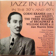 Carica l&#39;immagine nel visualizzatore di Gallery, Kramer E I Suoi Solisti, The Three Niggers Of Broadway &amp; William Righi : Jazz In Italy In The 30&#39;s And 40&#39;s (CD, Comp, M/Print)

