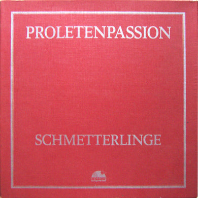 Schmetterlinge : Proletenpassion (3xLP, Album + Box)