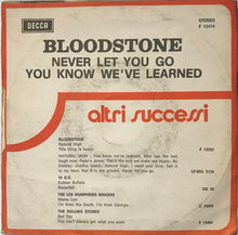 Carica l&#39;immagine nel visualizzatore di Gallery, Bloodstone : Never Let You Go (7&quot;)
