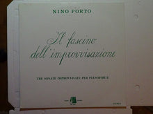 Carica l&#39;immagine nel visualizzatore di Gallery, Nino Porto : Il Fascino Dell&#39;Improvvisazione - Tre Sonate Improvvisate Per Pianoforte (LP, Album)
