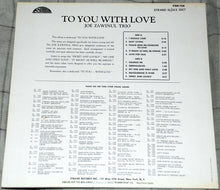 Carica l&#39;immagine nel visualizzatore di Gallery, Joe Zawinul Trio : To You With Love (LP, Album, RE)
