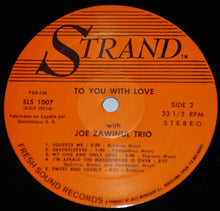 Carica l&#39;immagine nel visualizzatore di Gallery, Joe Zawinul Trio : To You With Love (LP, Album, RE)
