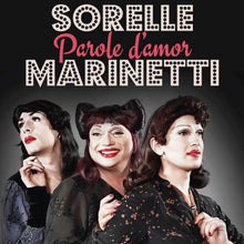 Carica l&#39;immagine nel visualizzatore di Gallery, Le Sorelle Marinetti : Parole D&#39;Amor  (CD, Album)
