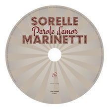 Carica l&#39;immagine nel visualizzatore di Gallery, Le Sorelle Marinetti : Parole D&#39;Amor  (CD, Album)
