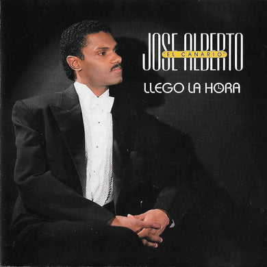 José Alberto 'El Canario' : Llego La Hora (CD, Album)