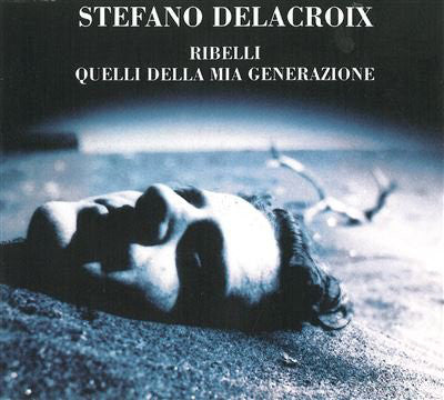 Stefano Delacroix : Ribelli (CD, Album)