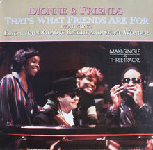 Carica l&#39;immagine nel visualizzatore di Gallery, Dionne &amp; Friends Featuring Elton John, Gladys Knight And Stevie Wonder : That&#39;s What Friends Are For (12&quot;, Maxi)
