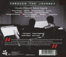 Carica l'immagine nel visualizzatore di Gallery, Fulvio Sigurta, Claudio Filippini : Through The Journey (CD, Album)
