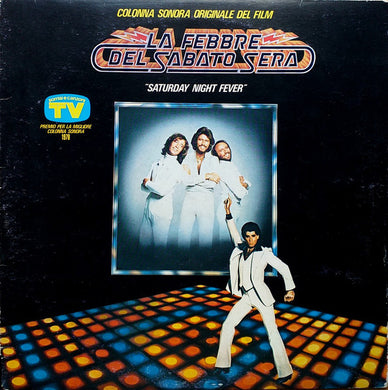 Various : La Febbre Del Sabato Sera = Saturday Night Fever (Colonna Sonora Originale Del Film) (2xLP, Album, Comp, Gat)