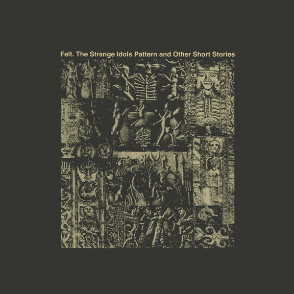 Felt : The Strange Idols Pattern And Other Short Stories (LP, Album, RE, RM)