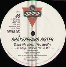 Carica l&#39;immagine nel visualizzatore di Gallery, Shakespear&#39;s Sister : Break My Heart / Heroine (12&quot;)
