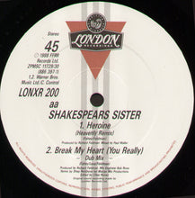 Carica l&#39;immagine nel visualizzatore di Gallery, Shakespear&#39;s Sister : Break My Heart / Heroine (12&quot;)
