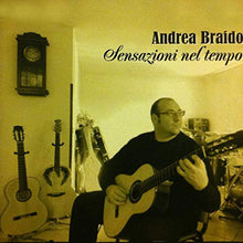 Carica l&#39;immagine nel visualizzatore di Gallery, Andrea Braido : Sensazioni Nel Tempo (CD, Album)
