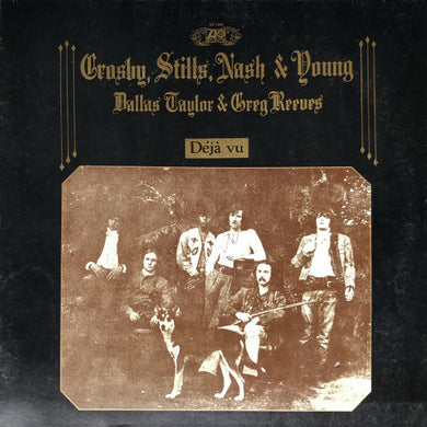 Crosby, Stills, Nash & Young, Dallas Taylor & Greg Reeves : Déjà Vu (LP, Album, Gat)