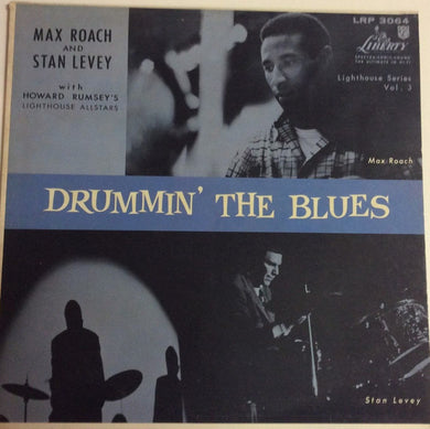 Max Roach And Stan Levey With Howard Rumsey's Lighthouse All-Stars : Drummin' The Blues (LP, Album, Mono, RE)