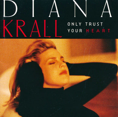 Diana Krall : Only Trust Your Heart (CD, Album, RE)