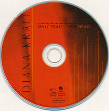 Carica l&#39;immagine nel visualizzatore di Gallery, Diana Krall : Only Trust Your Heart (CD, Album, RE)
