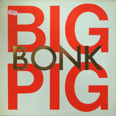 Big Pig : Bonk (LP, Album)