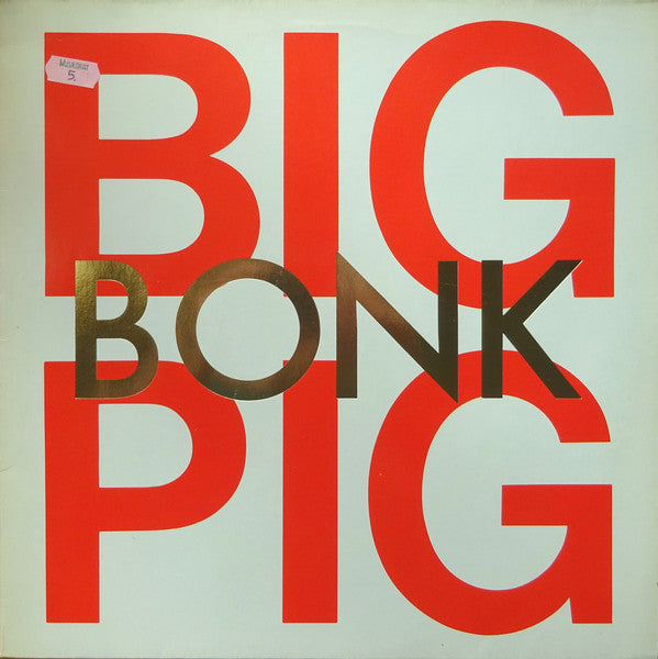 Big Pig : Bonk (LP, Album)