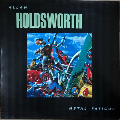 Allan Holdsworth : Metal Fatigue (LP, Album)