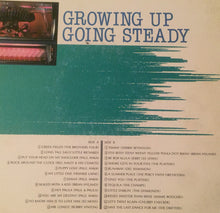 Carica l&#39;immagine nel visualizzatore di Gallery, Various : Growing Up Going Steady (LP, Comp, Mono)
