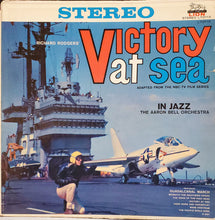 Carica l&#39;immagine nel visualizzatore di Gallery, The Aaron Bell Orchestra* : Richard Rodgers&#39; Victory At Sea In Jazz (LP, Album)
