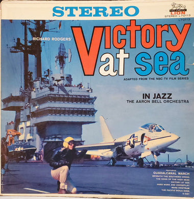 The Aaron Bell Orchestra* : Richard Rodgers' Victory At Sea In Jazz (LP, Album)