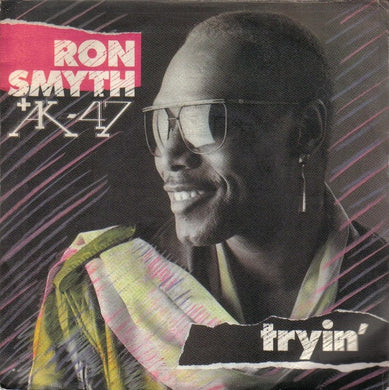 Ron Smyth + AK-47 (6) : Tryin' (12