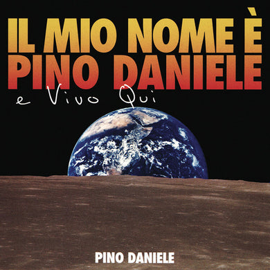 Pino Daniele : Il Mio Nome È Pino Daniele E Vivo Qui (LP, Album, RE, 180)
